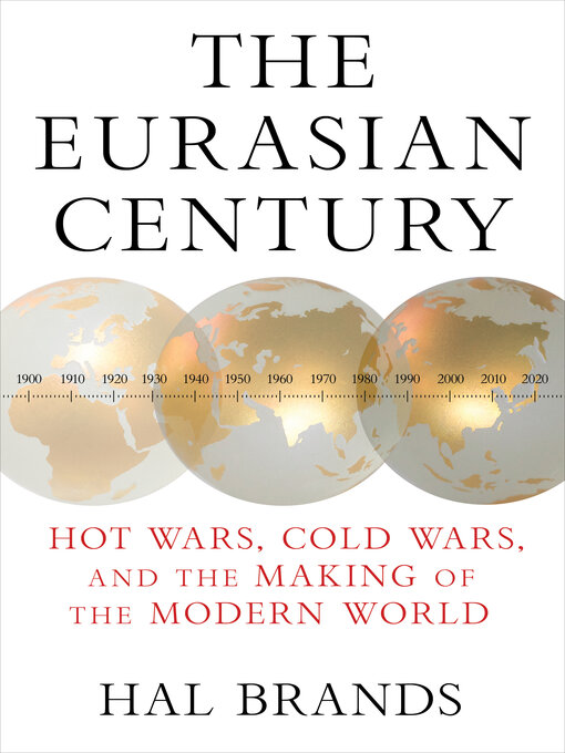 Title details for The Eurasian Century by Hal Brands - Wait list